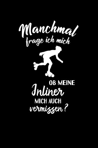 Inline skates vermissen mich - inline,